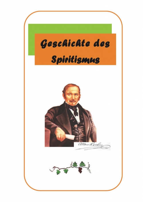 Die Geschichte des Spiritismus Die Geschichte des Spiritismus